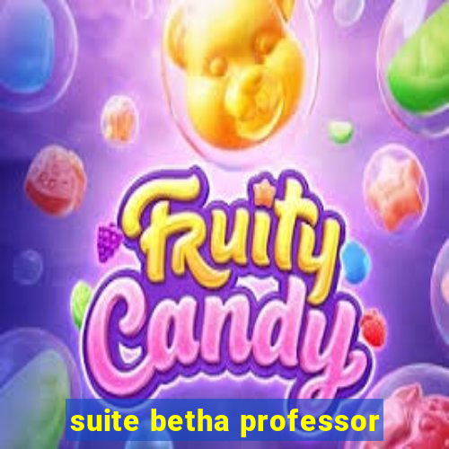 suite betha professor